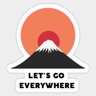 Let's go everywhere Sticker